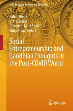 Social Entrepreneurship and Gandhian Thoughts in the Post-COVID World de Babita Bhatt