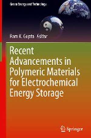 Recent Advancements in Polymeric Materials for Electrochemical Energy Storage de Ram K. Gupta