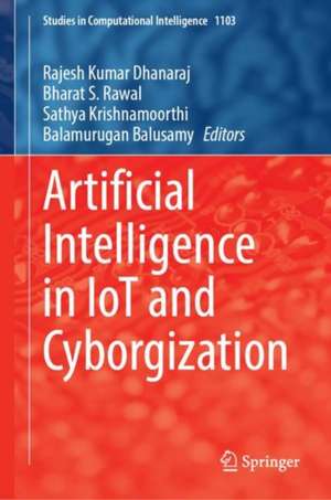 Artificial Intelligence in IoT and Cyborgization de Rajesh Kumar Dhanaraj