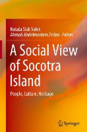 A Social View of Socotra Island: People, Culture, Heritage de Nataša Slak Valek