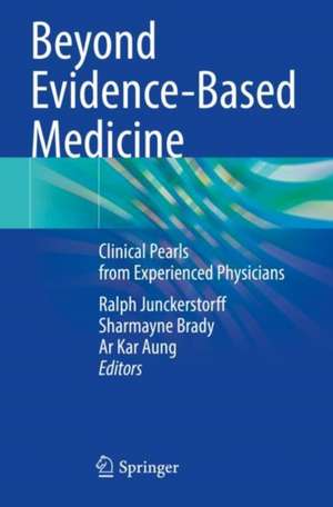 Beyond Evidence-Based Medicine de Ralph Junckerstorff