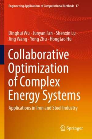 Collaborative Optimization of Complex Energy Systems de Dinghui Wu