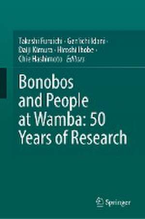 Bonobos and People at Wamba: 50 Years of Research de Takeshi Furuichi