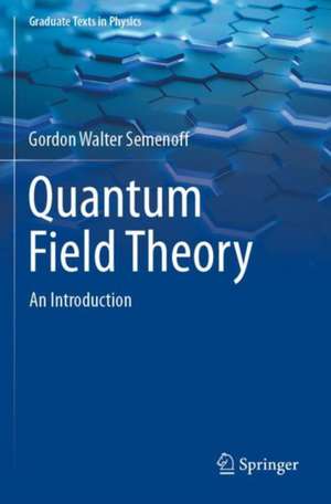 Quantum Field Theory de Gordon Walter Semenoff