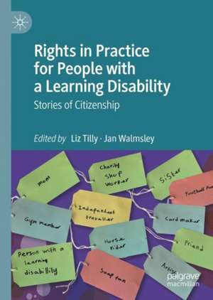 Rights in Practice for People with a Learning Disability: Stories of Citizenship de Liz Tilly