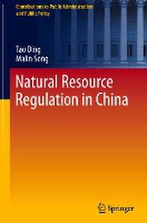 Natural Resource Regulation in China de Tao Ding