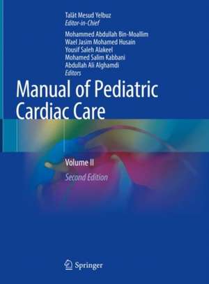 Manual of Pediatric Cardiac Care: Volume II de Talât Mesud Yelbuz