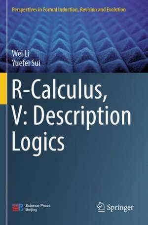 R-Calculus, V: Description Logics de Wei Li