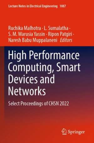High Performance Computing, Smart Devices and Networks de Ruchika Malhotra