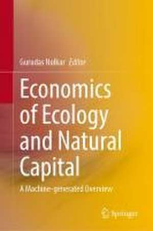 The intersection of Economics and Ecology: A Machine-generated Literature Overview de Gurudas Nulkar