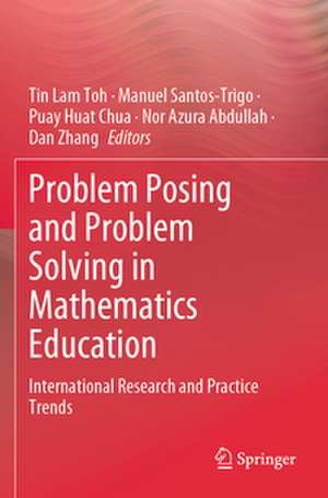 Problem Posing and Problem Solving in Mathematics Education de Tin Lam Toh