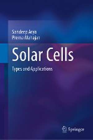 Solar Cells: Types and Applications de Sandeep Arya