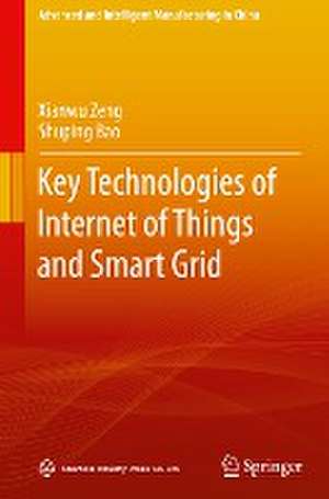 Key Technologies of Internet of Things and Smart Grid de Xianwu Zeng