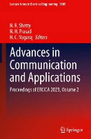 Advances in Communication and Applications: Proceedings of ERCICA 2023, Volume 2 de N. R. Shetty