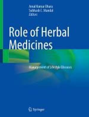 Role of Herbal Medicines : Management of Lifestyle Diseases de Amal Kumar Dhara