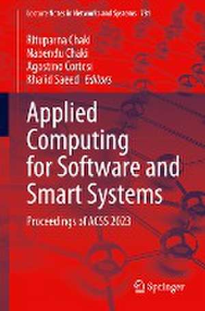 Applied Computing for Software and Smart Systems: Proceedings of ACSS 2023 de Rituparna Chaki