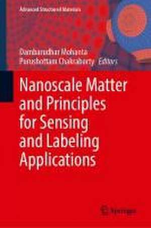 Nanoscale Matter and Principles for Sensing and Labeling Applications de Dambarudhar Mohanta