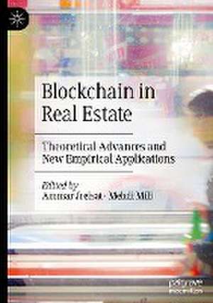 Blockchain in Real Estate: Theoretical Advances and New Empirical Applications de Ammar Jreisat