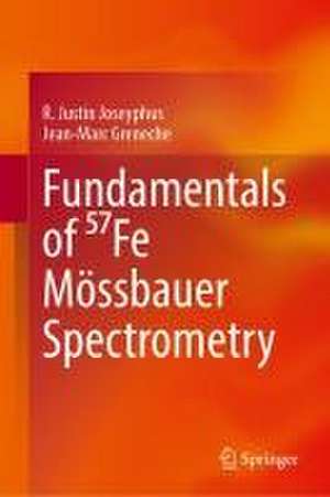 Fundamentals of ⁵⁷Fe Mössbauer Spectrometry de R. Justin Joseyphus