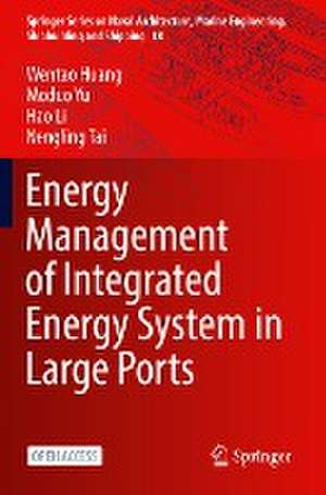 Energy Management of Integrated Energy System in Large Ports de Wentao Huang