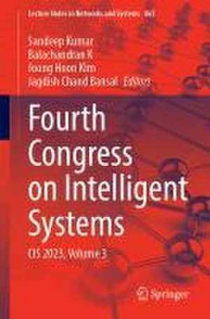 Fourth Congress on Intelligent Systems: CIS 2023, Volume 3 de Sandeep Kumar