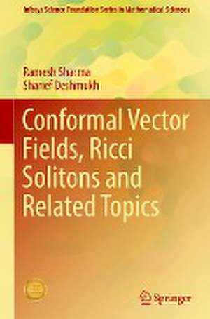 Conformal Vector Fields, Ricci Solitons and Related Topics de Ramesh Sharma