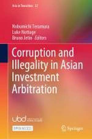 Corruption and Illegality in Asian Investment Arbitration de Nobumichi Teramura