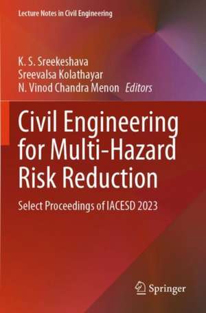 Civil Engineering for Multi-Hazard Risk Reduction de K. S. Sreekeshava