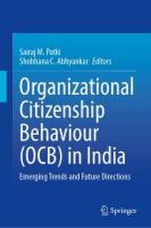 Organizational Citizenship Behaviour (OCB) in India: Emerging Trends and Future Directions de Sairaj M. Patki