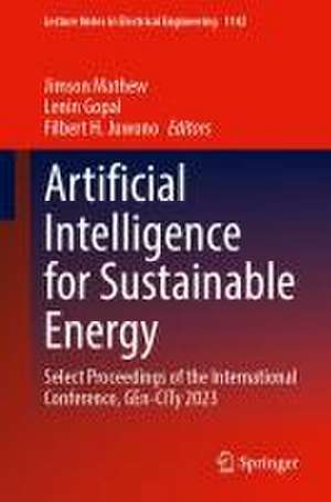 Artificial Intelligence for Sustainable Energy: Select Proceedings of the International Conference, GEn-CITy 2023 de Jimson Mathew