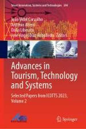 Advances in Tourism, Technology and Systems: Selected Papers from ICOTTS 2023, Volume 2 de João Vidal Carvalho