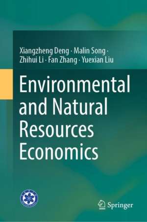 Environmental and Natural Resources Economics de Xiangzheng Deng