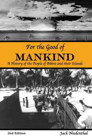 For the Good of Mankind de Niedenthal, Jack