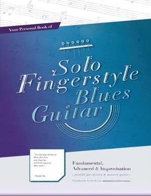 Your Personal Book of Solo Fingerstyle Blues Guitar de Scott Su