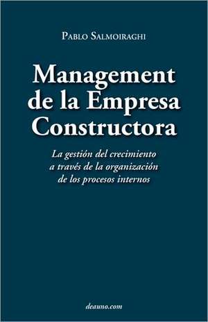 Management de La Empresa Constructora de Pablo Salmoiraghi