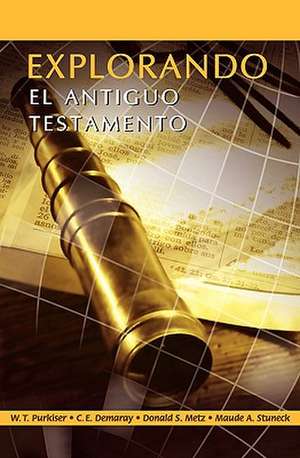 Explorando El Antiguo Testamento (Spanish: Exploring the Old Testament) de Westlake T. Purkiser