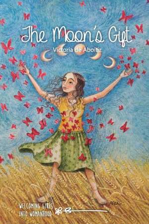 The Moon's Gift de Victoria de Aboitiz