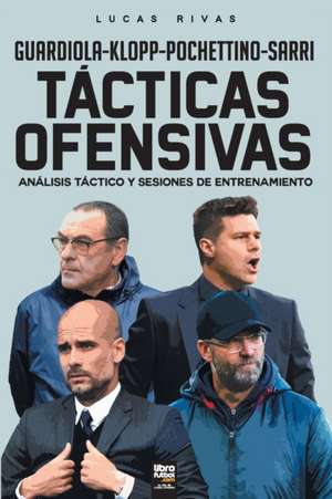 Tácticas Ofensivas de Lucas Rivas