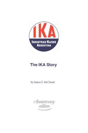 The IKA Story de James F. McCloud