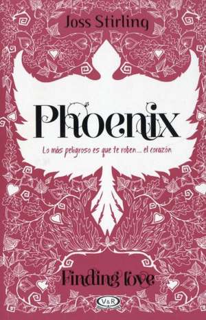 Phoenix: Finding Love #2 de Joss Stirling