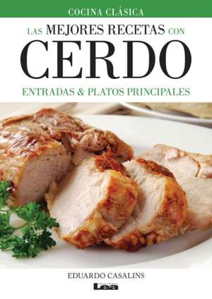 Las Mejores Recetas Con Cerdo