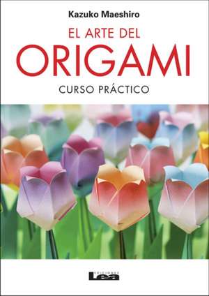 El Arte del Origami 2 Ed.