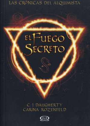 El Fuego Secreto de C J Daugherty