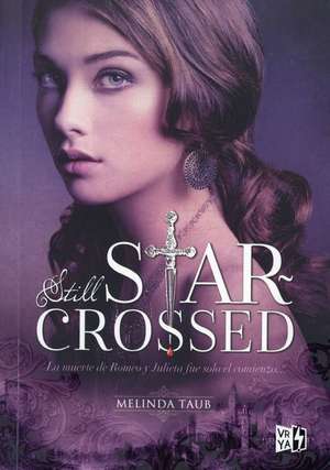 Still Star-Crossed de Melinda Taub