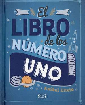 El Libro de Los Numero Uno de Anibal Litvin