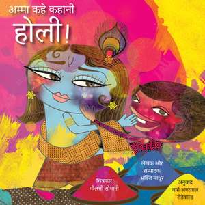 Amma Tell Me about Holi! (Hindi) de Bhakti Mathur