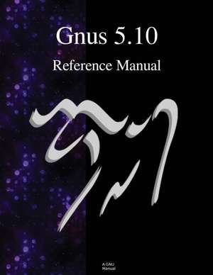 Gnus 5.10 Reference Manual