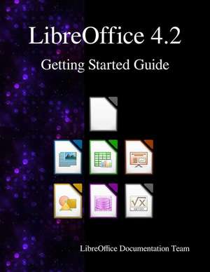 Libreoffice 4.2 Getting Started Guide de Libreoffice Documentation Team