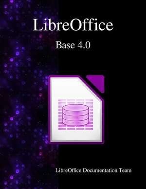 Libreoffice Base 4.0 de Jochen Schiffers