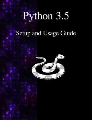 Python 3.5 Setup and Usage Guide de Guido Van Rossum